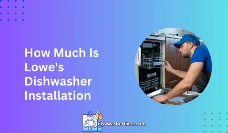how much is lowe's dishwasher installation