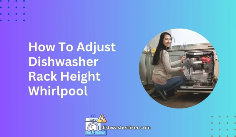 how to adjust dishwasher rack height whirlpool