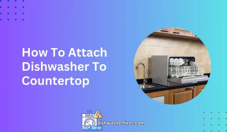 how to attach dishwasher to countertop