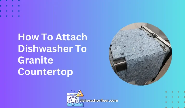 how to attach dishwasher to granite countertop