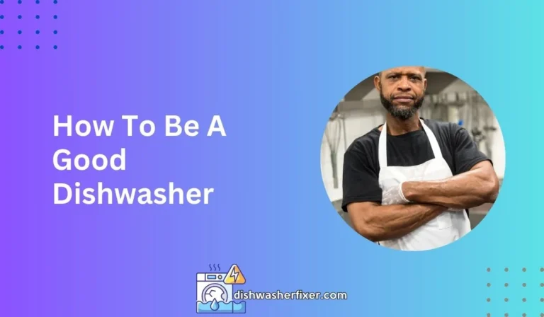 how to be a good dishwasher