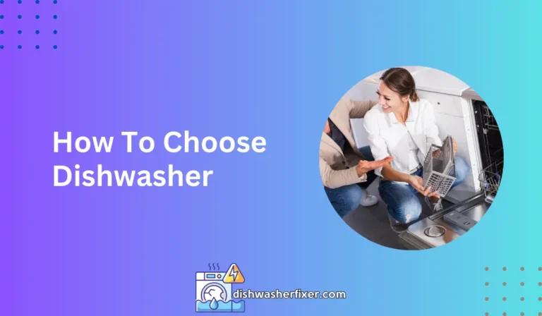 how to choose dishwasher