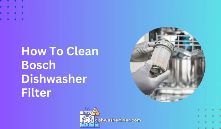 how to clean bosch dishwasher filter