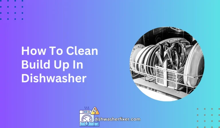 how to clean build up in dishwasher