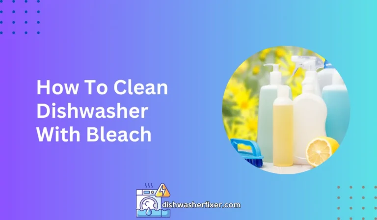 how to clean dishwasher with bleach
