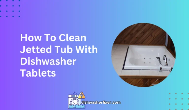 how to clean jetted tub with dishwasher tablets