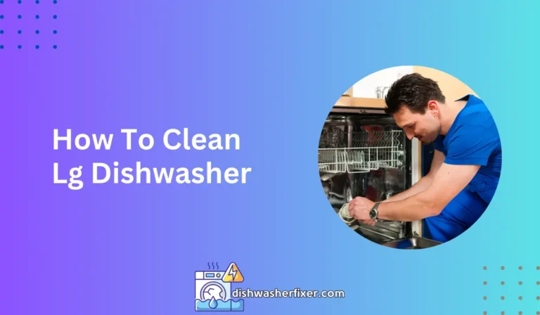 how to clean lg dishwasher