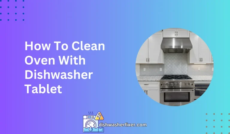 how to clean oven with dishwasher tablet