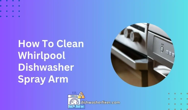 how to clean whirlpool dishwasher spray arm