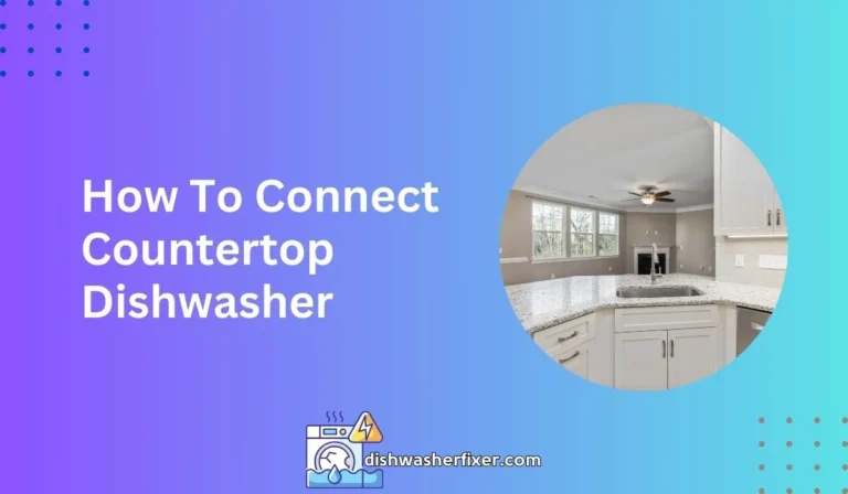 how to connect countertop dishwasher