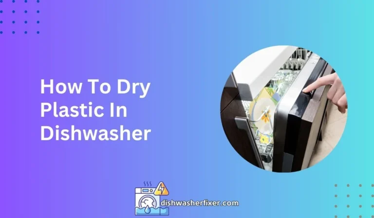 how to dry plastic in dishwasher