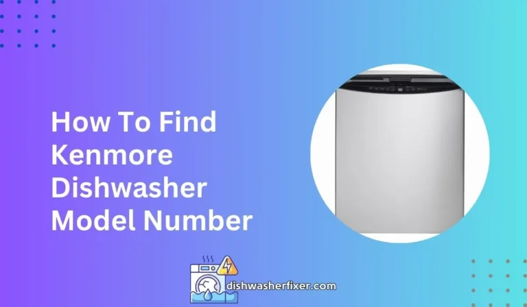 how to find kenmore dishwasher model number