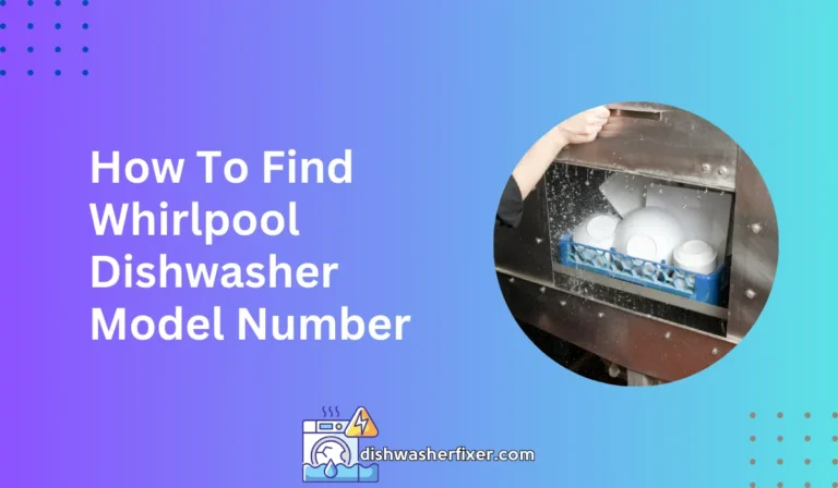 how to find whirlpool dishwasher model number