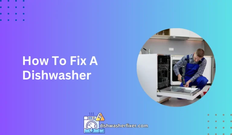 how to fix a dishwasher