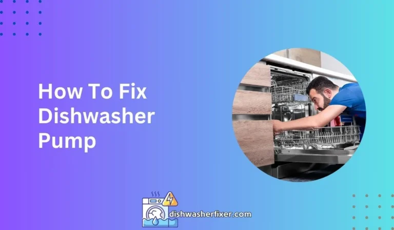 how to fix dishwasher pump
