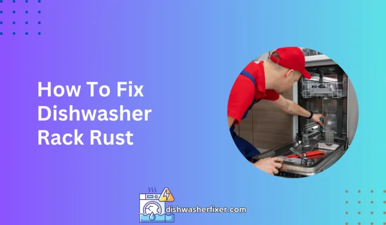 how to fix dishwasher rack rust