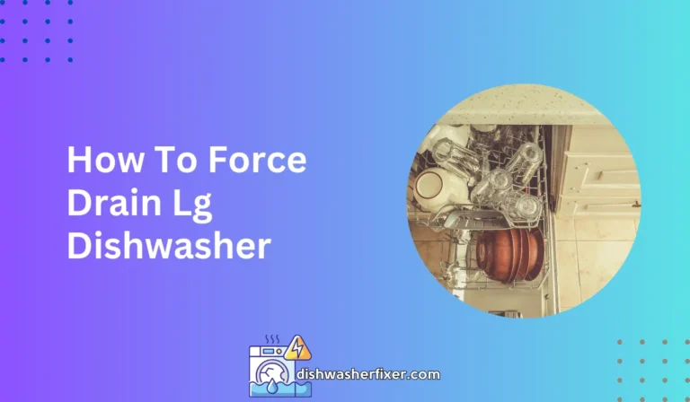 how to force drain lg dishwasher