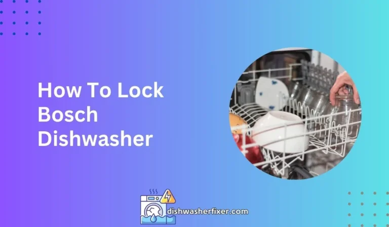 how to lock bosch dishwasher