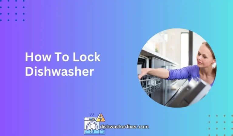 how to lock dishwasher
