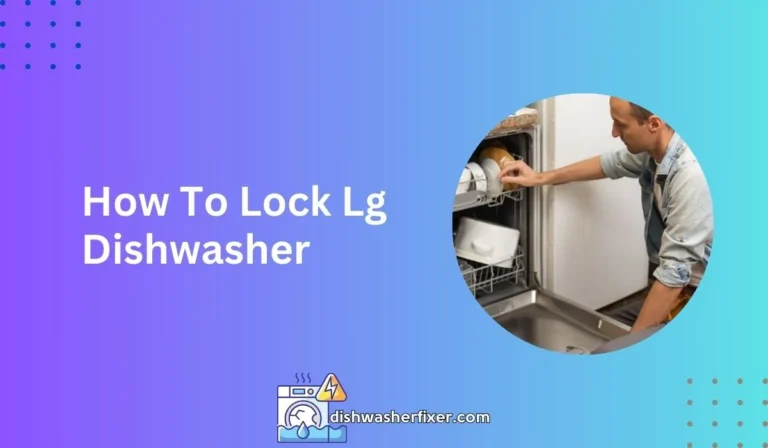 how to lock lg dishwasher