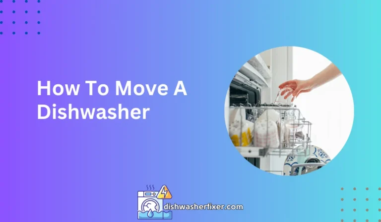 how to move a dishwasher