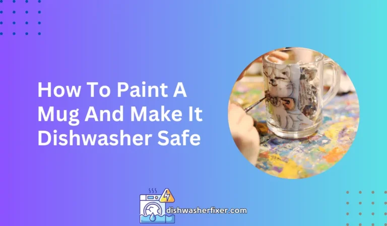 how to paint a mug and make it dishwasher safe
