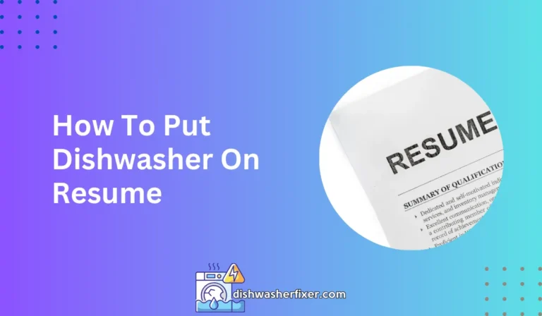 how to put dishwasher on resume