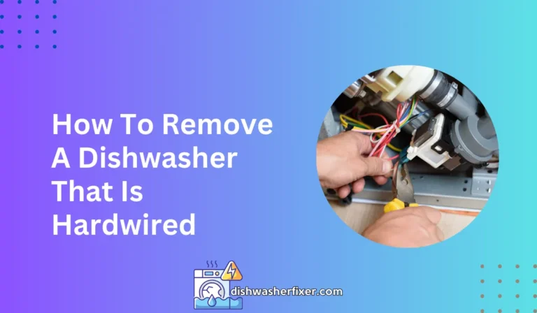 how to remove a dishwasher that is hardwired