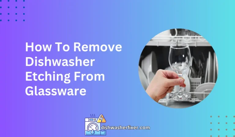 how to remove dishwasher etching from glassware