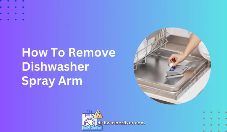 how to remove dishwasher spray arm