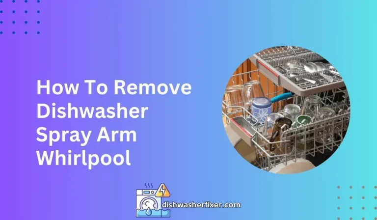 how to remove dishwasher spray arm whirlpool