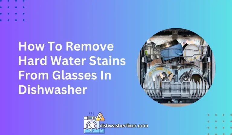 how to remove hard water stains from glasses in dishwasher