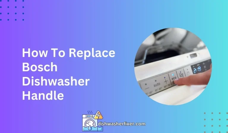 how to replace bosch dishwasher handle