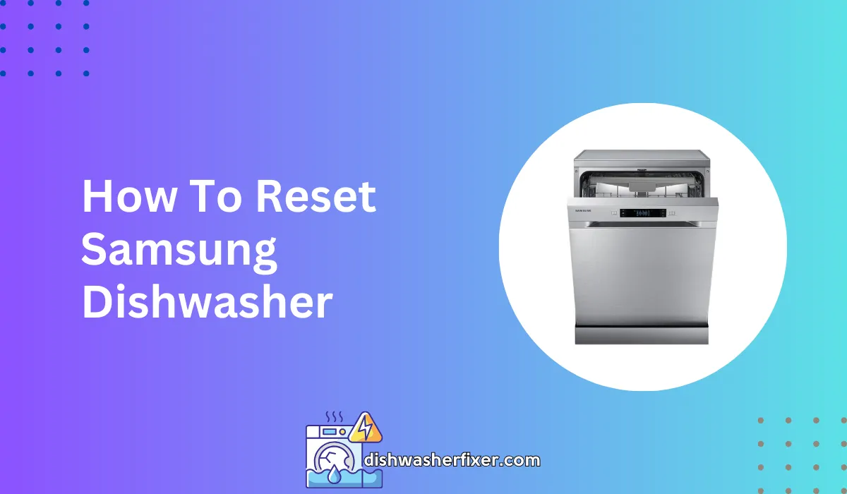 how to reset samsung dishwasher