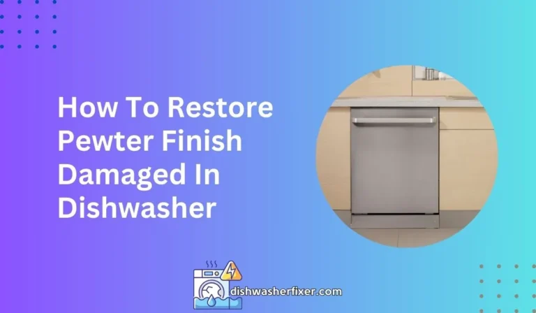 how to restore pewter finish damaged in dishwasher