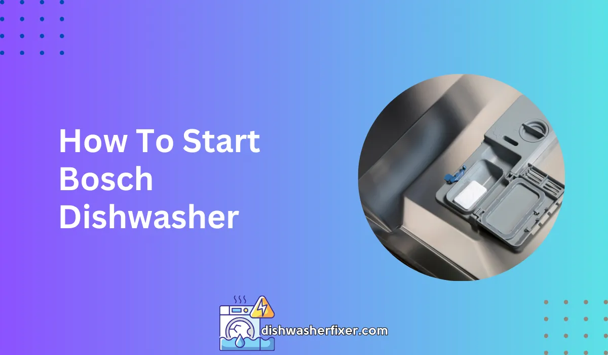 how to start bosch dishwasher