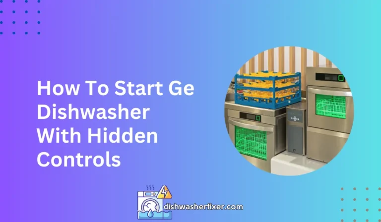 how to start ge dishwasher with hidden controls