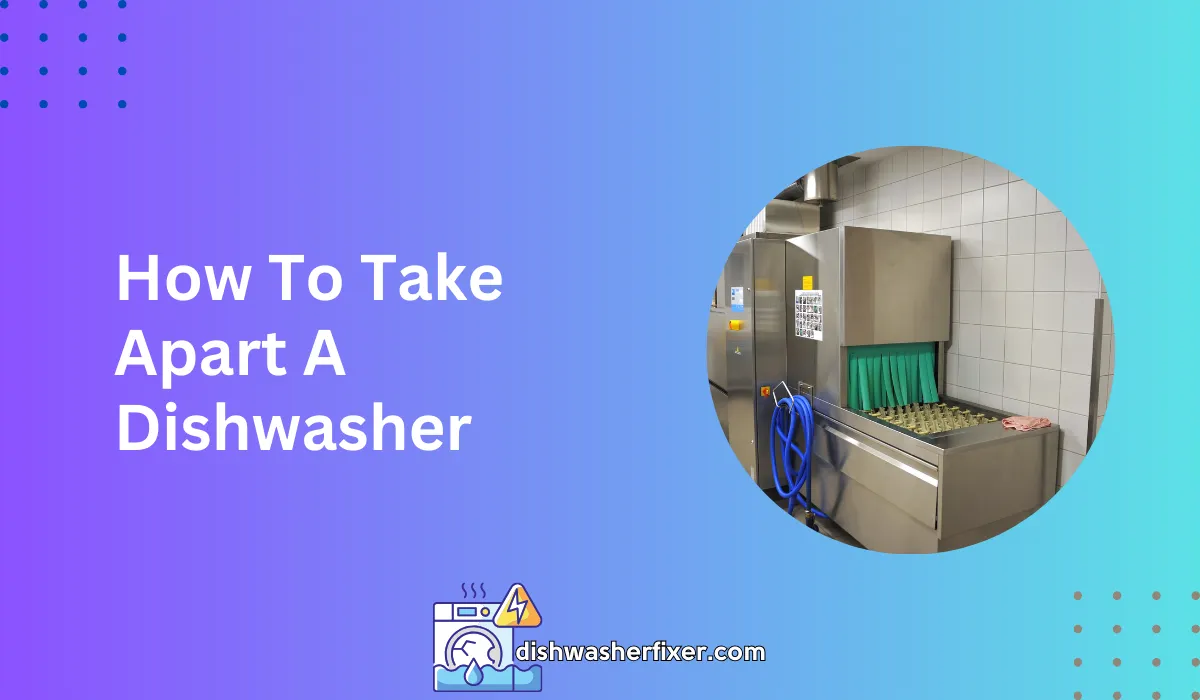 Taking A Dishwasher Apart