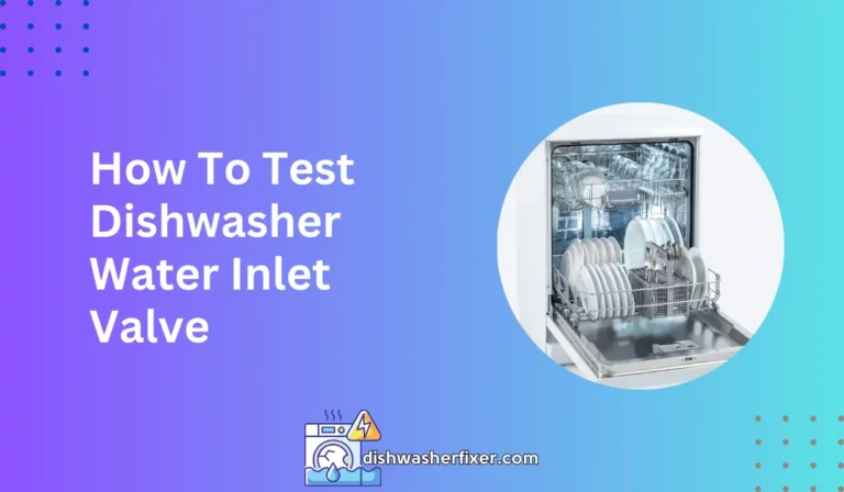 how to test dishwasher water inlet valve