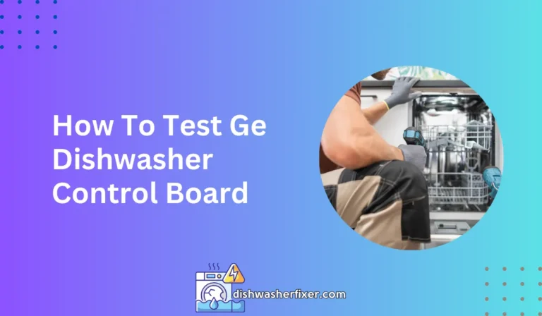 how to test ge dishwasher control board