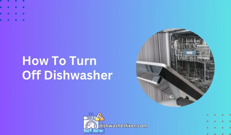 how to turn off dishwasher
