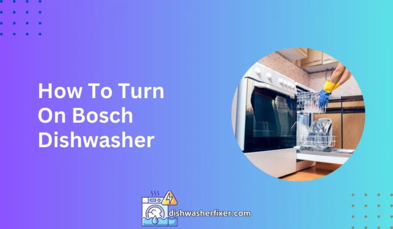 how to turn on bosch dishwasher