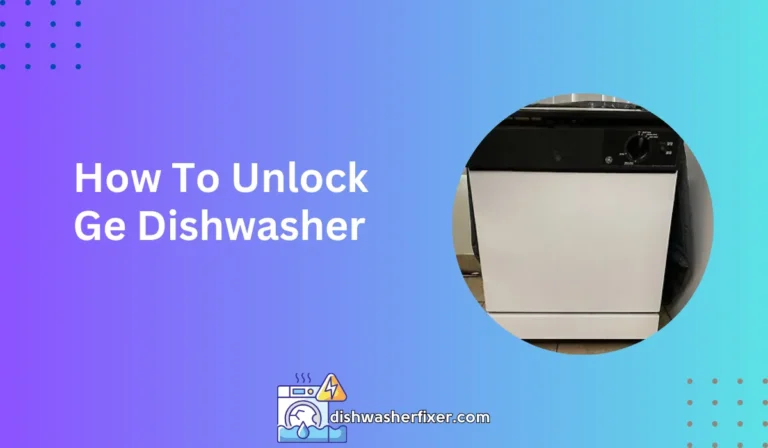 how to unlock ge dishwasher