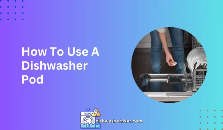 how to use a dishwasher pod