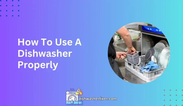 how to use a dishwasher properly