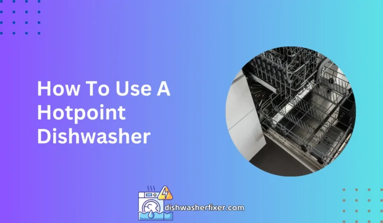 how to use a hotpoint dishwasher