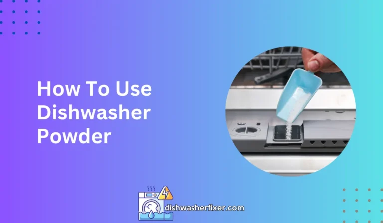 how to use dishwasher powder