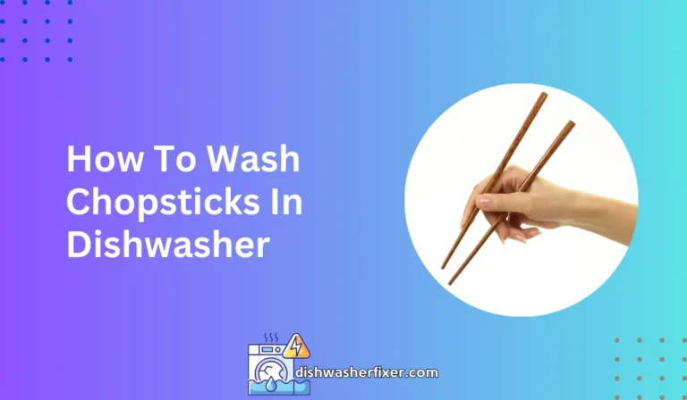 how to wash chopsticks in dishwasher