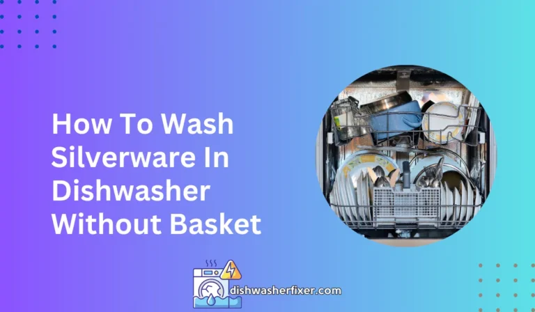 how to wash silverware in dishwasher without basket