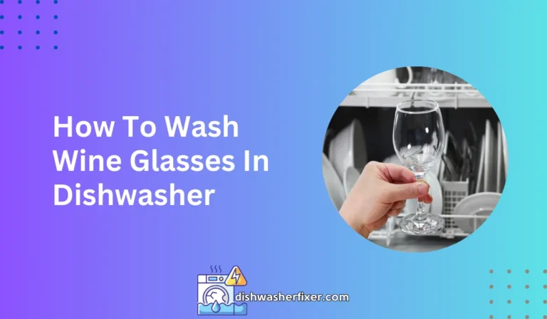 how to wash wine glasses in dishwasher
